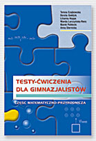 Testy - ćwiczenia dla gimnazjalistów - część matematyczno-przyrodnicza, 111str. KOLSTARKOT2002